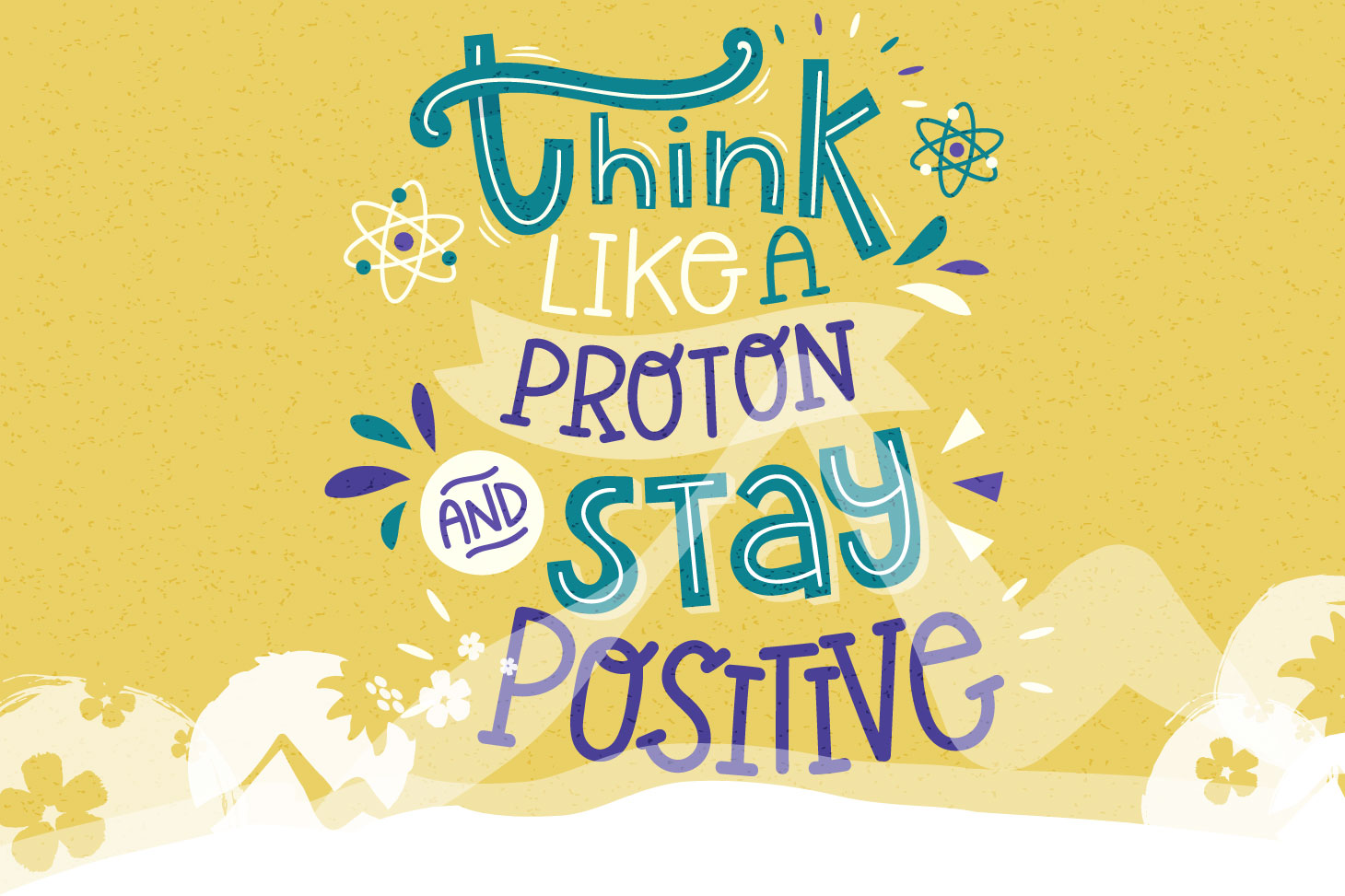 illustration think like a proton : be positive