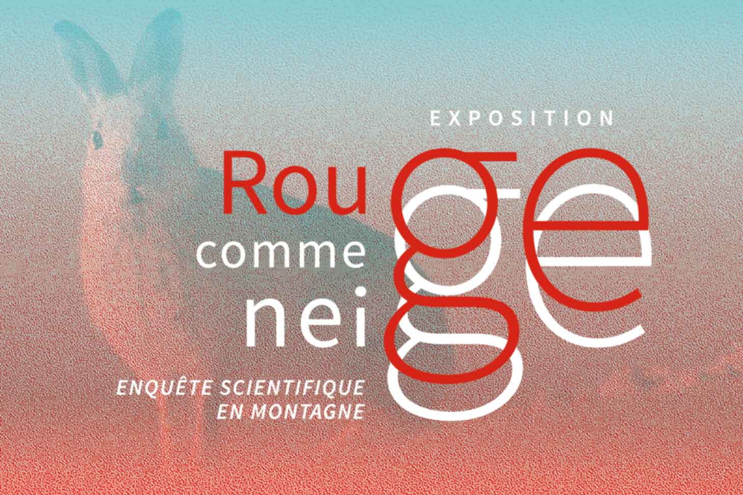 Exposition rouge comme neige - Muséum de Grenoble