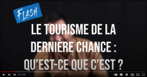 Le tourisme de la dernière chance